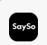 SaySo