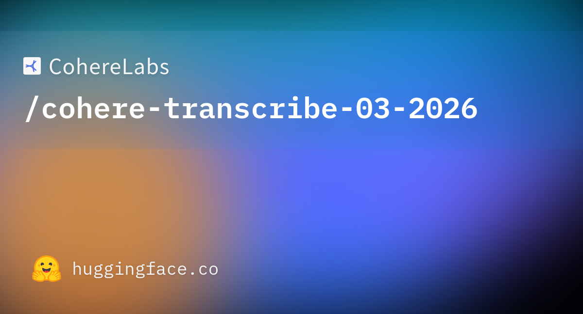 CohereLabs/cohere-transcribe-03-2026