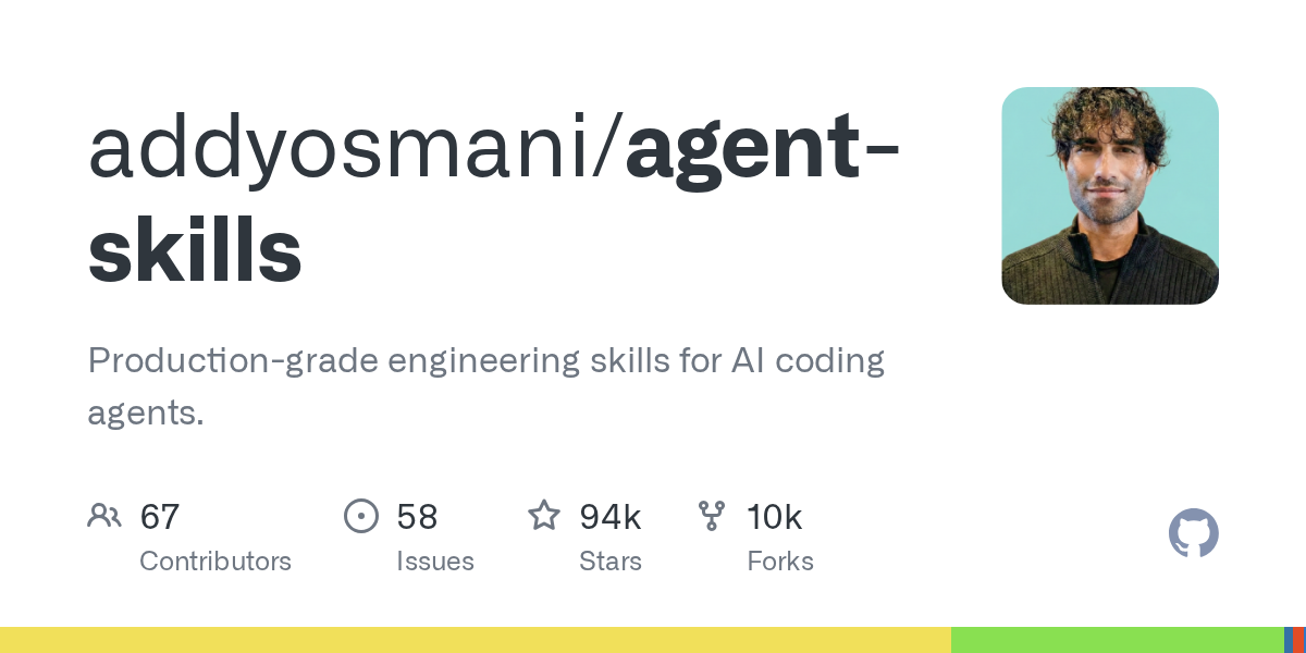 agent-skills ： 给 AI 编码智能体装上「Google 级工程纪律」